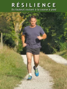 Résilience : du fauteuil roulant à la course à pied
